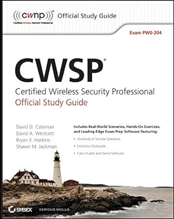 cwsp certified wireless security professional official study guide exam pw0 204 1st edition david d coleman