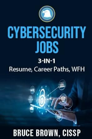 cybersecurity jobs 3 in 1 resume career paths wfh 1st edition bruce brown 979-8391212300