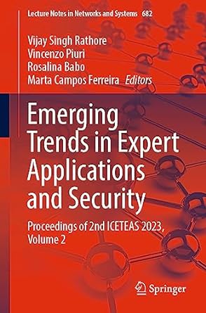 emerging trends in expert applications and security proceedings of 2nd iceteas 2023 volume 2 1st edition