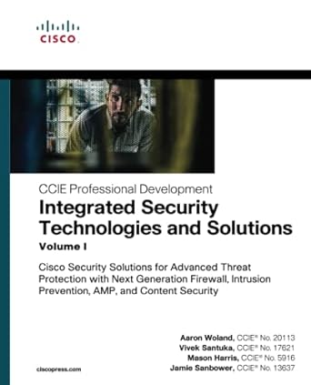 integrated security technologies and solutions volume i cisco security solutions for advanced threat