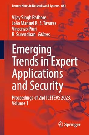 emerging trends in expert applications and security proceedings of 2nd iceteas 2023 volume 1 1st edition