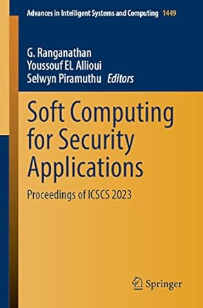 soft computing for security applications proceedings of icscs 2023 1st edition g ranganathan ,youssouf el