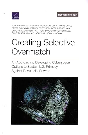 creating selective overmatch an approach to developing cyberspace options to sustain u s primacy against