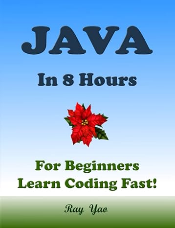 java in 8 hours for beginners learn coding fast 1st edition ray yao ,dart r swift ,lua c perl b08hgrzn23,