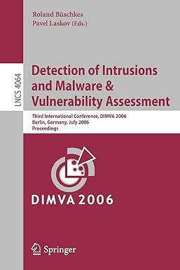 detection of intrusions and malware and vulnerability assessment third international conference dimiva 2006