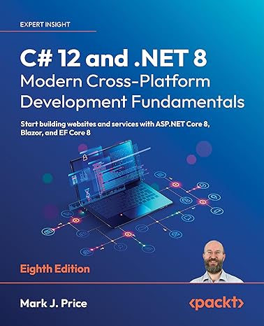 c 12 and net 8 modern cross platform development fundamentals start building websites and services with asp