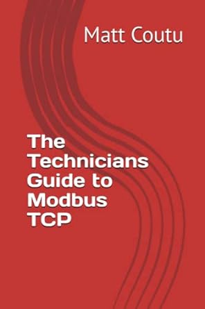 the technicians guide to modbus tcp 1st edition matt coutu b08h5fv1t3, 979-8681401193