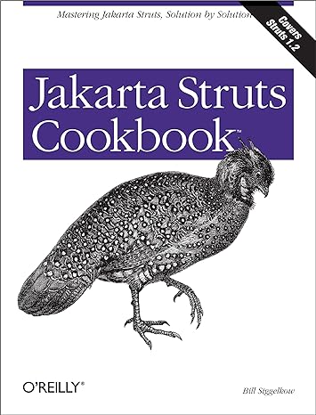 jakarta struts cookbook mastering jakarta struts solution by solution 1st edition bill siggelkow 059600771x,