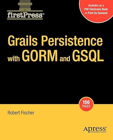 grails persistence with gorm and gsql 1st edition bobby fischer 1430219262, 978-1430219262