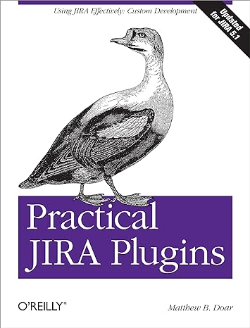 practical jira plugins 1st edition matthew doar 1449308279, 978-1449308278
