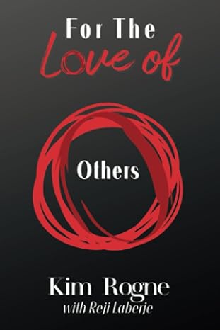 for the love of others a mini book to note when somebody is on your mind 1st edition kim rogne ,reji laberje