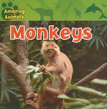 amazing animals monkeys 1st edition christina wilsdon 1433920263, 978-1433920264