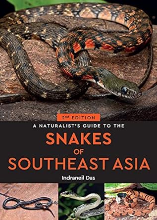 a naturalists guide to the snakes of southeast asia 1st edition indraneil das 191208192x, 978-1912081929
