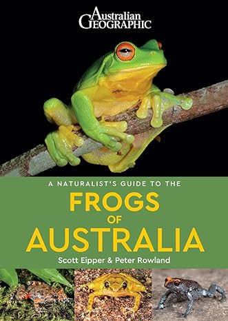 a naturalists guide to the frogs of australia 1st edition peter rowland ,scott eipper 1912081598,