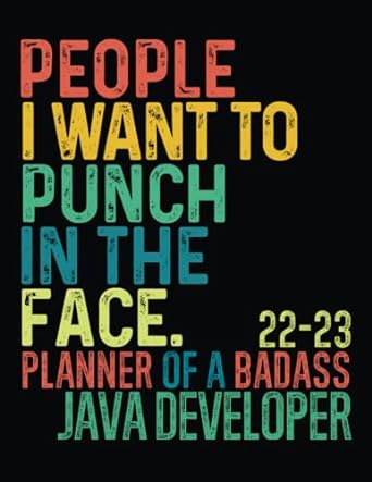 people i want to punch in the face 22 23 planner of a badass java developer 1st edition gangi's cool press