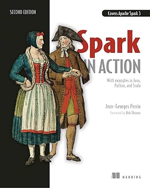 covers apache spark 3 spark in action with examples in java python and scala 2nd edition jean georges perrin