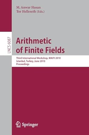 arithmetic of finite fields third international workshop waifi 2010 istanbul turkey june 2010 proceedings