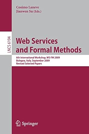 web services and formal methods 6th international workshop ws fm 2009 bologna italy september 2009 revised