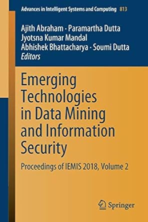 emerging technologies in data mining and information security proceedings of iemis 2018 volume 2 1st edition