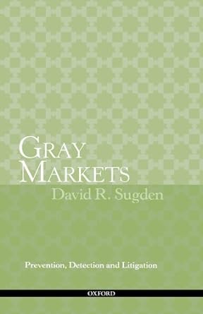 gray markets prevention detection and litigation 1st edition david r sugden 0195371291, 978-0195371291