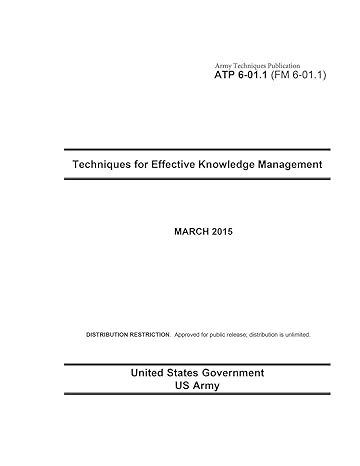 army techniques publication atp 6 01 1 techniques for effective knowledge management march 2015 1st edition