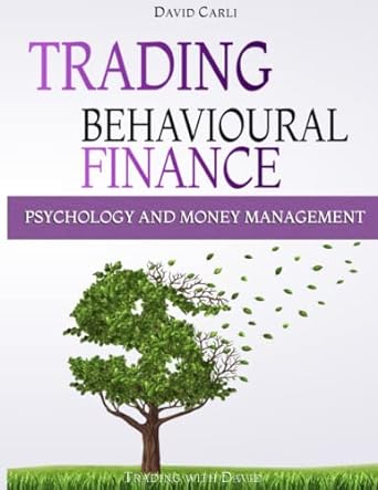 trading behavioural finance money management and trading psychology know thyself and improve your trading