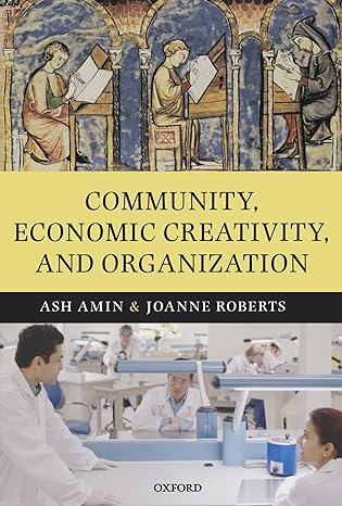 community economic creativity and organization 1st edition ash amin ,joanne roberts 0199545502, 978-0199545506