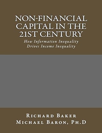 non financial capital in the 21st century how information inequality drives income inequality 1st edition