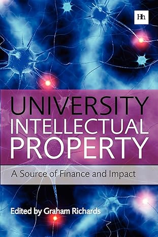 university intellectual property a source of finance and impact 1st edition graham richards 0857192329,