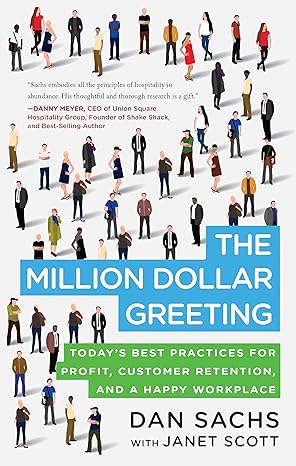 the million dollar greeting todays best practices for profit customer retention and a happy workplace 1st