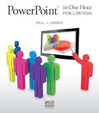 powerpoint in one hour for lawyers 1st edition paul j unger 1604429275, 978-1604429275