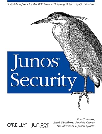 junos security a guide to junos for the srx services gateways and security certification 1st edition rob