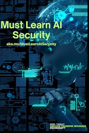 must learn al security aka ms/mustlearnalsecurity 1st edition rod trent 979-8870114194
