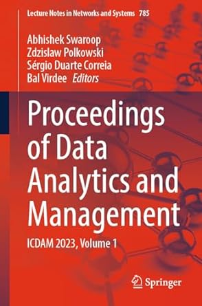 proceedings of data analytics and management icdam 2023 volume 1 1st edition abhishek swaroop ,zdzislaw