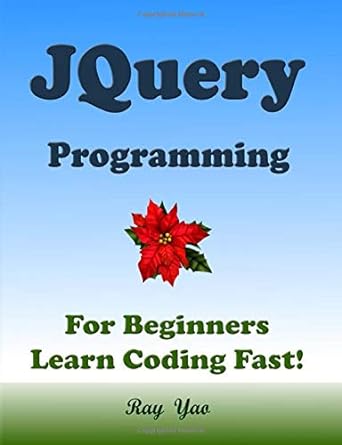 jquery programming for beginners learn coding fast 1st edition ray yao b0863rp2g8, 979-8628422953