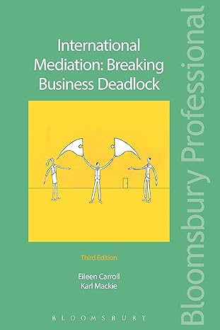 international mediation breaking business deadlock 3rd edition eileen carroll qc ,karl mackie cbe 1784512451,