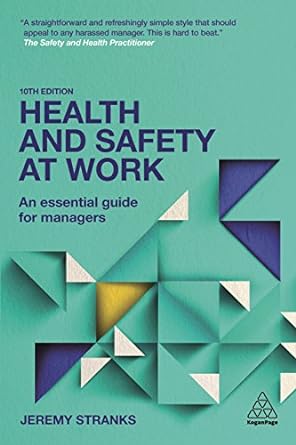health and safety at work an essential guide for managers 1st edition jeremy stranks 0749478179,