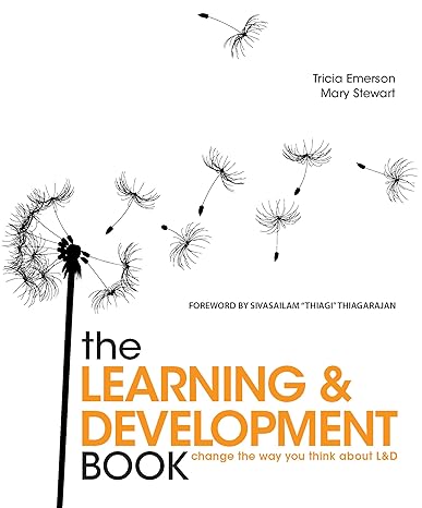 the learning and development book change the way you think about landd 1st edition tricia emerson ,mary