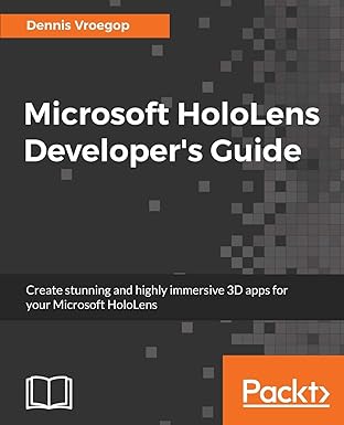 microsoft hololens developers guide 1st edition dennis vroegop 1786460858, 978-1786460851