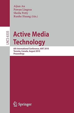 active media technology 6th international conference amt 2010 toronto canada august 2010 proceedings lncs