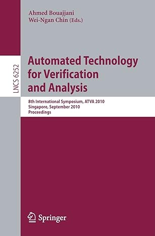 automated technology for verification and analysis 8th international symposium atva 2010 singapore september