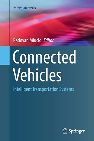 connected vehicles intelligent transportation systems 1st edition radovan miucic 3030069141, 978-3030069148