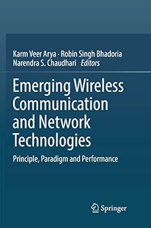 emerging wireless communication and network technologies principle paradigm and performance 1st edition karm