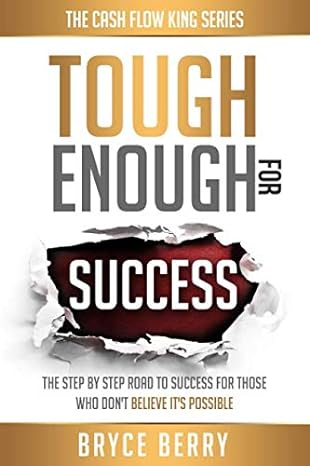 tough enough for success the step by step road to success for those who dont believe its possible 1st edition