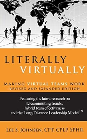 literally virtually making virtual teams work 1st edition lee s johnsen 0578448289, 978-0578448282