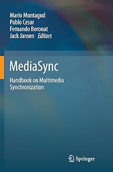 mediasync handbook on multimedia synchronization 1st edition mario montagud ,pablo cesar ,fernando boronat