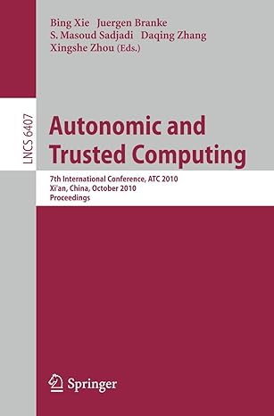 autonomic and trusted computing 7th international conference atc 2010 xian china october 2010 proceedings