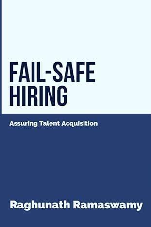 fail safe hiring assuring talent acquisition 1st edition raghunath ramaswamy 9354191592, 978-9354191596