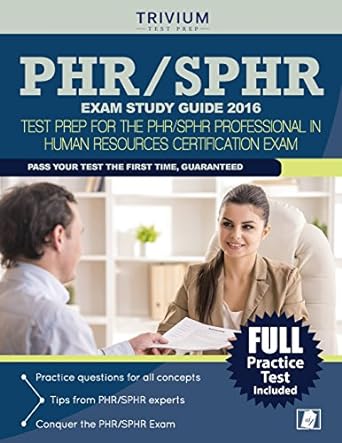 phr / sphr exam study guide 2016 test prep for the phr/sphr professional in human resources certification