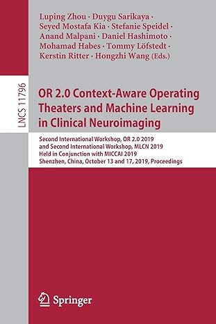 or 2 0 context aware operating theaters and machine learning in clinical neuroimaging second international